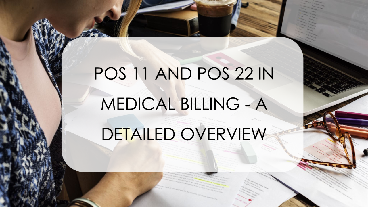 Difference Between POS 11 And POS 22 In Medical Billing